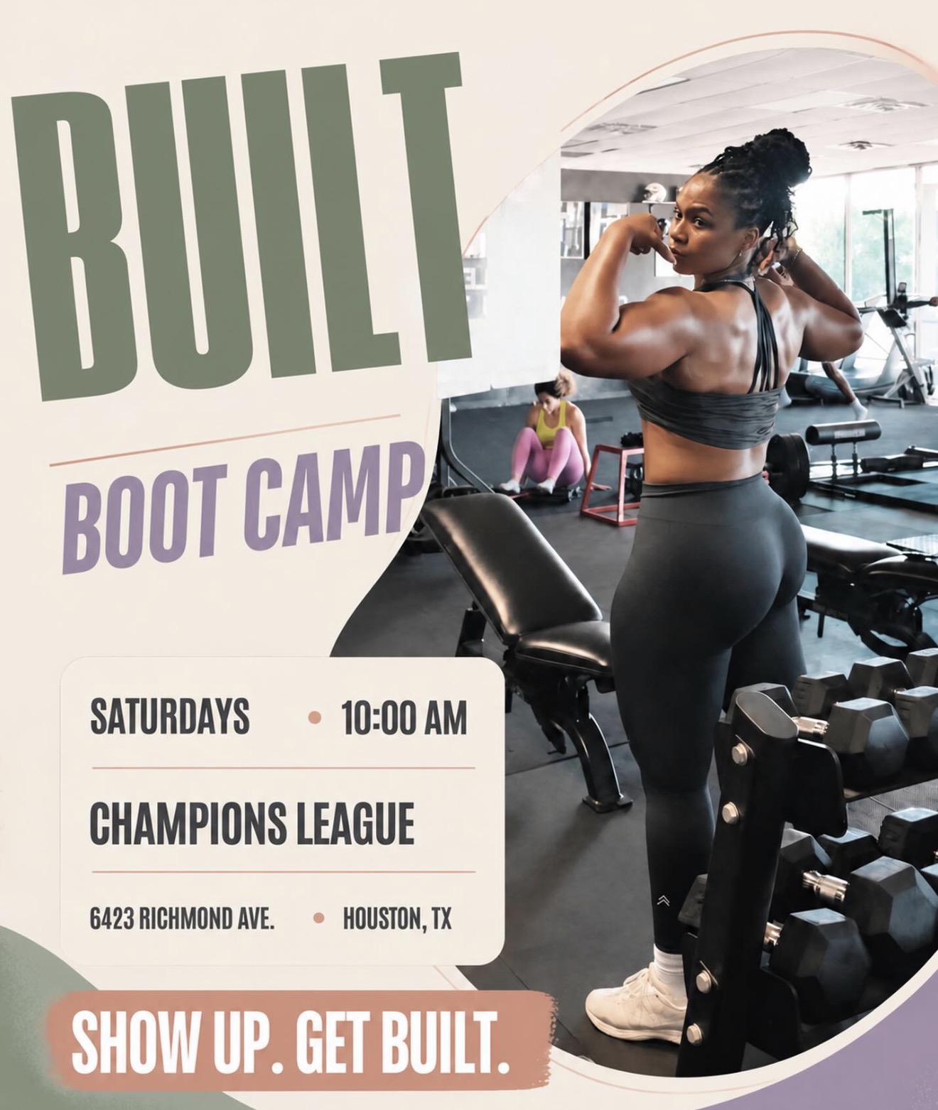 BUILT Built Camp flyer featuring Coach Sydney, with Show up. Get built. and Champions League at 6423 Richmond Ave, Houston